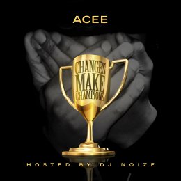Acee - Changes Make Champions
